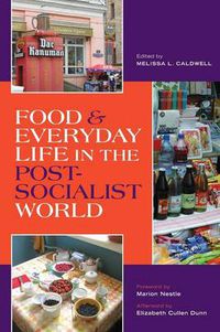 Cover image for Food and Everyday Life in the Postsocialist World