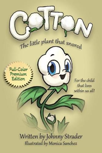 Cover image for Cotton: The Little Plant that Snored - Full Color Edition