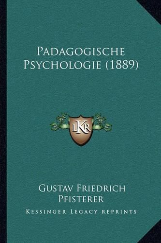 Cover image for Padagogische Psychologie (1889)