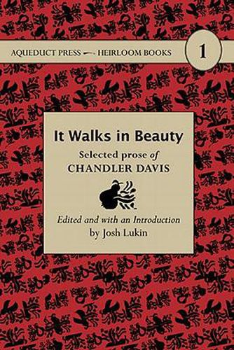 Cover image for It Walks in Beauty: Selected Prose of Chandler Davis