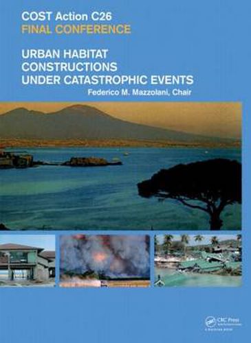 Cover image for Urban Habitat Constructions Under Catastrophic Events: Proceedings of the COST C26 Action Final Conference