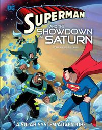 Cover image for Superman and the Showdown at Saturn: A Solar System Adventure