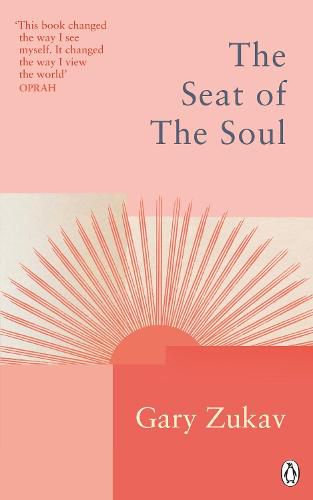 The Seat of the Soul: An Inspiring Vision of Humanity's Spiritual Destiny