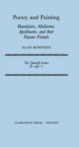 Cover image for Poetry and Painting: Baudelaire, Mallarme, Apollinaire, and their Painter Friends