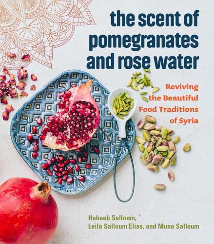 Cover image for The Scent Of Pomegranates And Rose Water