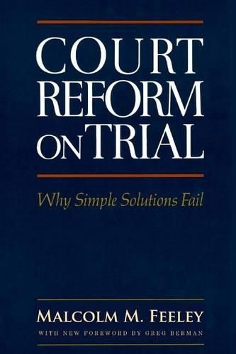 Cover image for Court Reform on Trial: Why Simple Solutions Fail