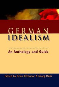 Cover image for German Idealism: An Anthology and Guide