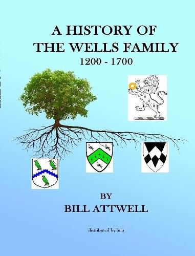 A History of the Wells Family 1200-1700