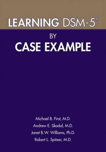 Learning DSM-5 (R) by Case Example