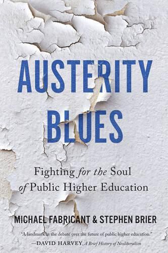 Cover image for Austerity Blues: Fighting for the Soul of Public Higher Education