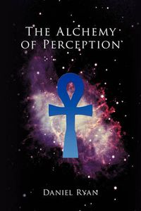 Cover image for The Alchemy of Perception