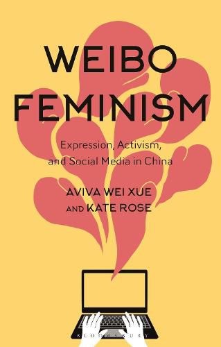 Weibo Feminism: Expression, Activism, and Social Media in China