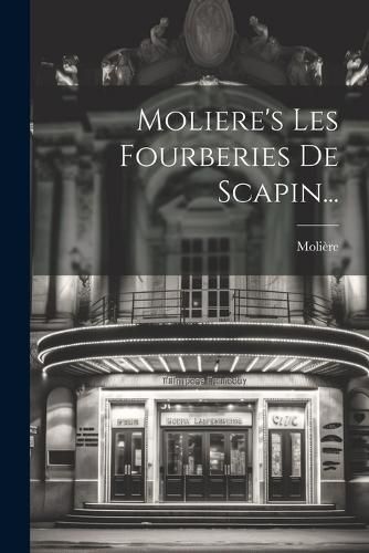 Cover image for Moliere's Les Fourberies De Scapin...