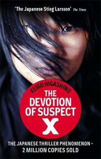 Cover image for The Devotion Of Suspect X: A DETECTIVE GALILEO NOVEL