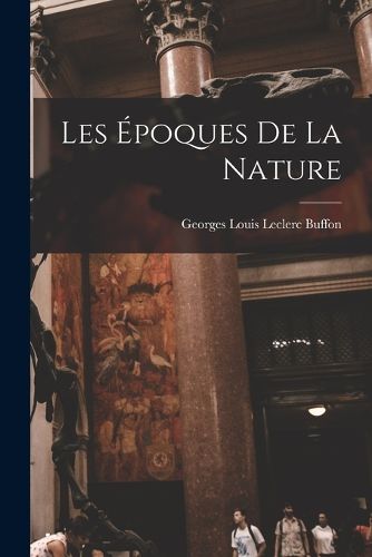 Cover image for Les Epoques De La Nature