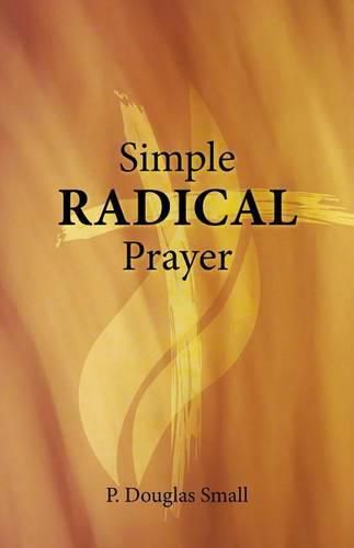 Cover image for Simple Radical Prayer
