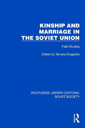 Cover image for Kinship and Marriage in the Soviet Union