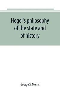 Cover image for Hegel's philosophy of the state and of history