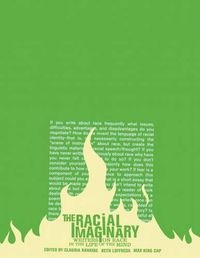 Cover image for The Racial Imaginary: Writers on Race in the Life of the Mind