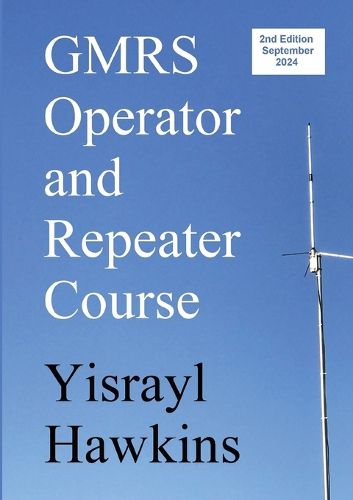 Cover image for The GMRS Operator and Repeater Course