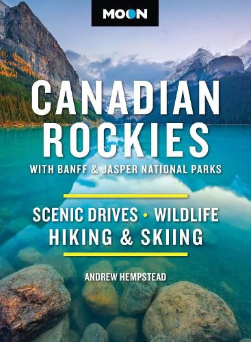 Cover image for Moon Canadian Rockies: With Banff & Jasper National Parks (Twelth Edition)