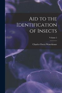 Cover image for Aid to the Identification of Insects; Volume 2