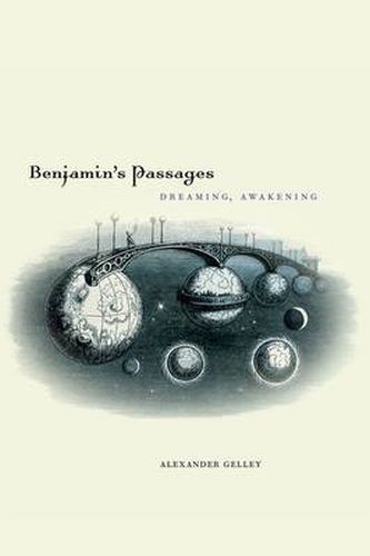 Cover image for Benjamin's Passages: Dreaming, Awakening