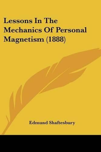 Lessons in the Mechanics of Personal Magnetism (1888)