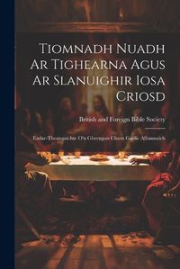 Cover image for Tiomnadh Nuadh Ar Tighearna Agus Ar Slanuighir Iosa Criosd