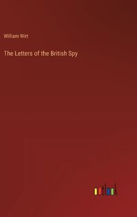 Cover image for The Letters of the British Spy