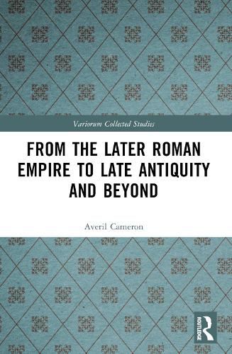 Cover image for From the Later Roman Empire to Late Antiquity and Beyond