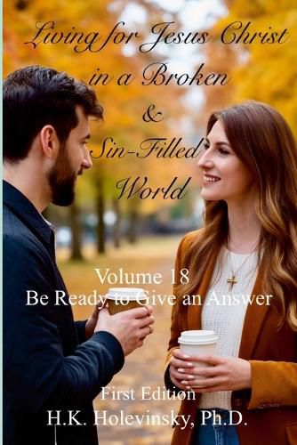 Cover image for Living for Jesus Christ in a Broken and Sin-Filled World