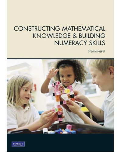 Cover image for Constructing Mathematical Knowledge and Building Numeracy Skills, Pearson Original Edition