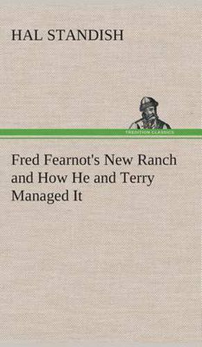 Cover image for Fred Fearnot's New Ranch and How He and Terry Managed It