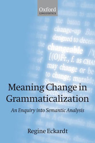 Cover image for Meaning Change in Grammaticalization: An Enquiry into Semantic Reanalysis