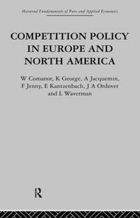 Cover image for Competition Policy in Europe and North America: Economic Issues and Institutions