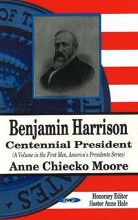 Cover image for Benjamin Harrison: Centennial President