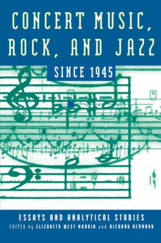 Cover image for Concert Music, Rock, and Jazz since 1945: Essays and Analytical Studies