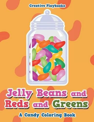 Cover image for Jelly Beans and Reds and Greens, a Candy Coloring Book