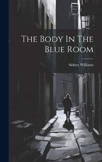 Cover image for The Body In The Blue Room