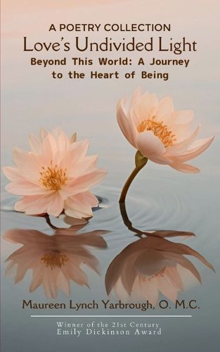Cover image for Love's Undivided Light-Beyond This World: A Journey to the Heart of Being