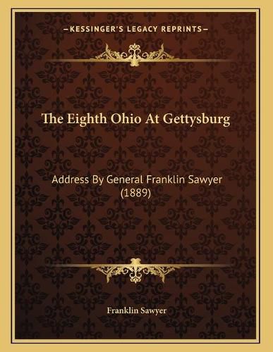 Cover image for The Eighth Ohio at Gettysburg: Address by General Franklin Sawyer (1889)