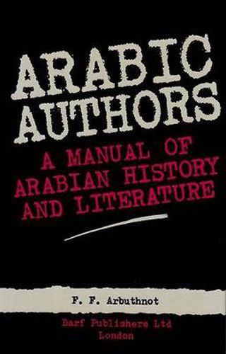 Cover image for Arabic Authors: Manual of Arabian History and Literature