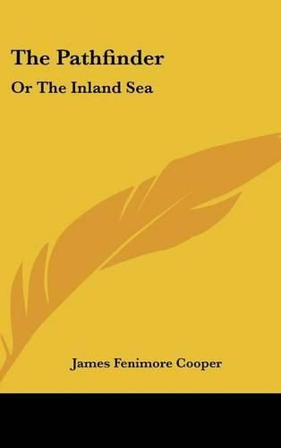 Cover image for The Pathfinder: Or the Inland Sea