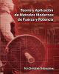 Cover image for Teoria y Aplicacion de Metodos Modernos de Fuerza y Potencia: Metodos modernos para obtener super-fuerza