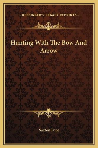 Cover image for Hunting with the Bow and Arrow