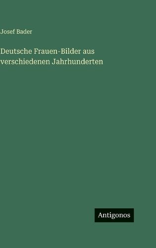 Cover image for Deutsche Frauen-Bilder aus verschiedenen Jahrhunderten