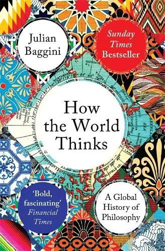 Cover image for How the World Thinks: A Global History of Philosophy