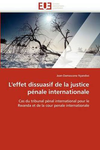 Cover image for L'Effet Dissuasif de La Justice P Nale Internationale