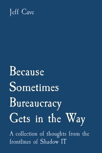 Cover image for Because Sometimes Bureaucracy Gets in the Way